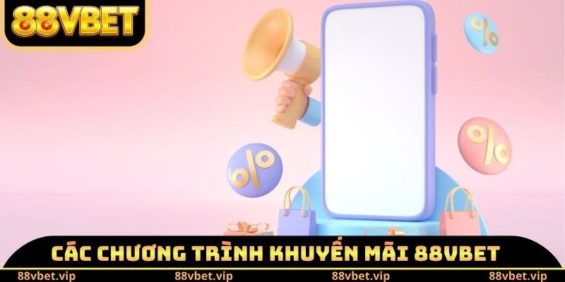 Các chương trình khuyến mãi 88vbet