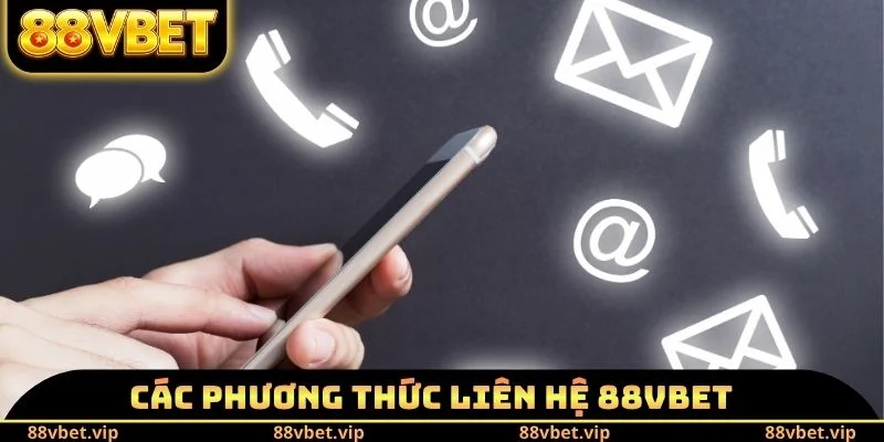 Liên Hệ 88vbet 2 Các phương thức liên hệ 88vbet