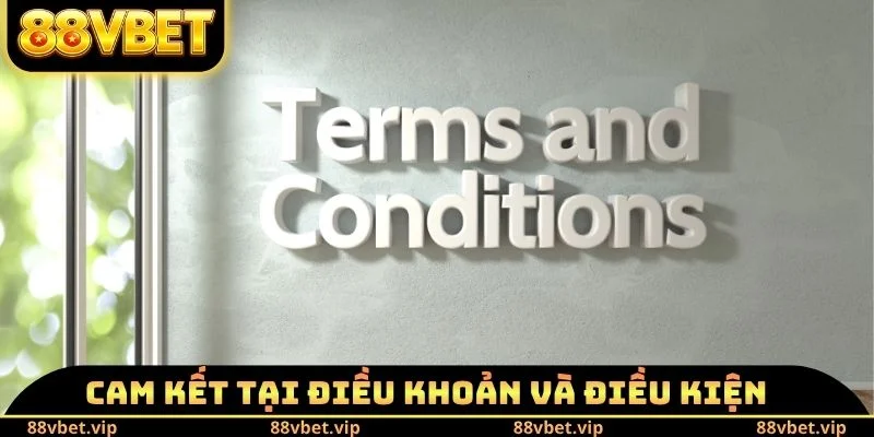 Điều Khoản Và Điều Kiện 88vbet - Nghiên Cứu Cách Cá Cược 4 Cam kết tại điều khoản và điều kiện 88vbet