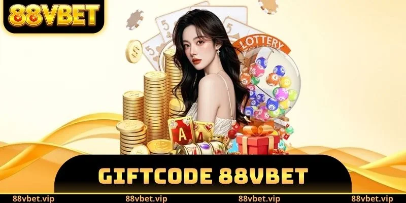 Giftcode 88vbet - Các Sự Kiện Ưu Đãi Bắt Buộc Phải Tham Gia 5 Giftcode 88vbet