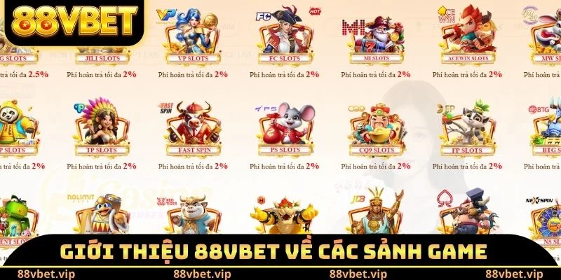 Giới Thiệu 88vbet 3 Giới thiệu 88vbet về các sảnh Game