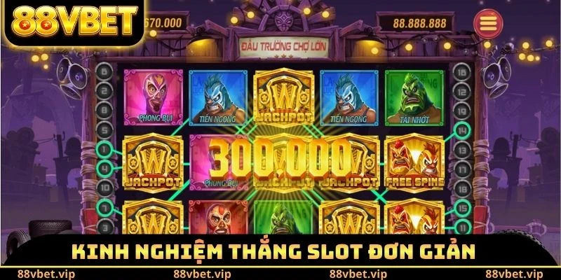 Kinh nghiệm thắng slot đơn giản