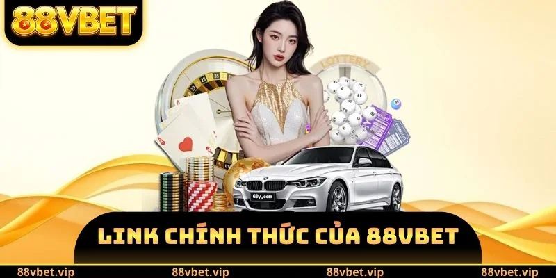 Link Chính Thức Của 88vbet - Dấu Hiệu Nhận Biết Website 3 Link chính thức của 88vbet