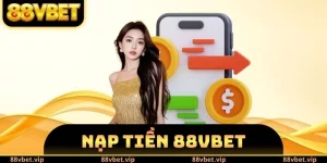 Nạp tiền 88vbet