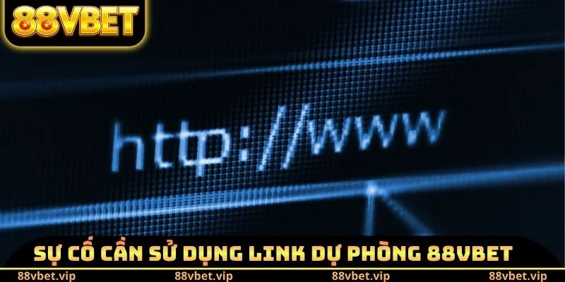 Link Dự Phòng 88vbet Mới Nhất - Kênh Thông Tin Nên Sử Dụng 3 Sự cố cần sử dụng Link dự phòng 88vbet mới nhất