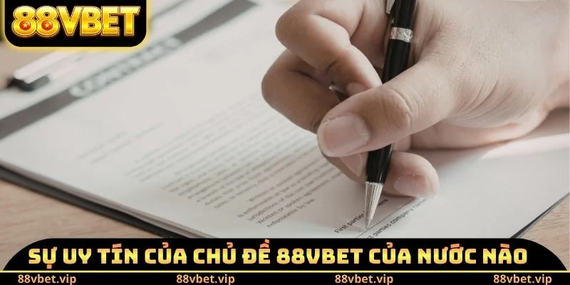 Sự uy tín được khẳng định qua chủ đề 88vbet của nước nào