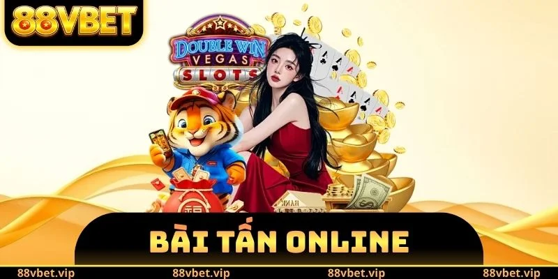 Bài Tấn Online 88vbet - Tìm Hiểu Quy Định Khi Tham Gia 3 Bài Tấn Online