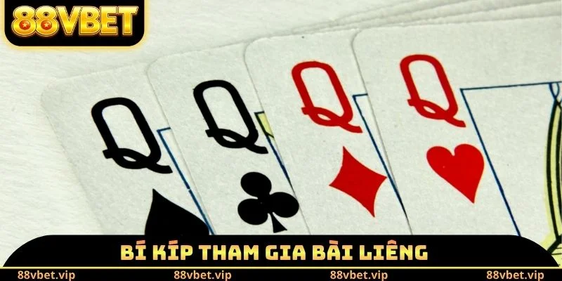 Bài Liêng 88vbet - Tổ Hợp Đặc Biệt Giúp Nhận Về Chiến Thắng 4 Bí kíp tham gia bài Liêng