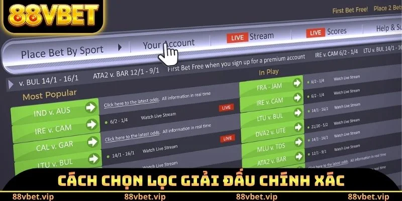 Cách chọn lọc giải đấu chính xác