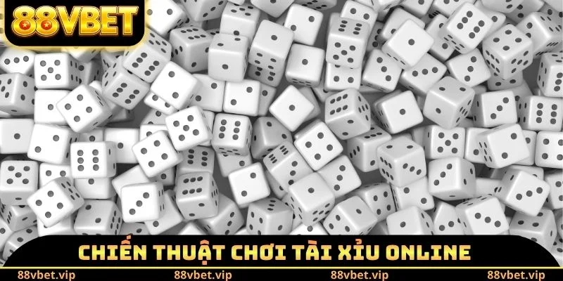 Tài Xỉu Online 88vbet - Thao Tác Cá Cược Tại Nền Tảng 4 Chiến thuật tài xỉu Online