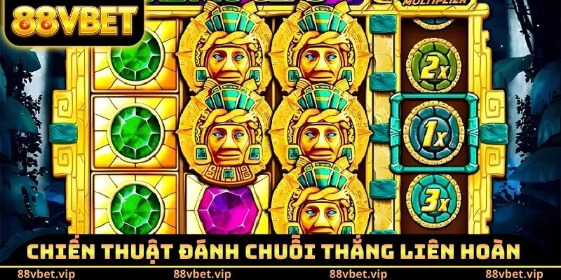 Nổ Hũ Kho Báu AZTEC - Slot Game Được Nhiều Người Săn Đón 4 Chiến thuật đánh chuỗi thắng liên hoàn