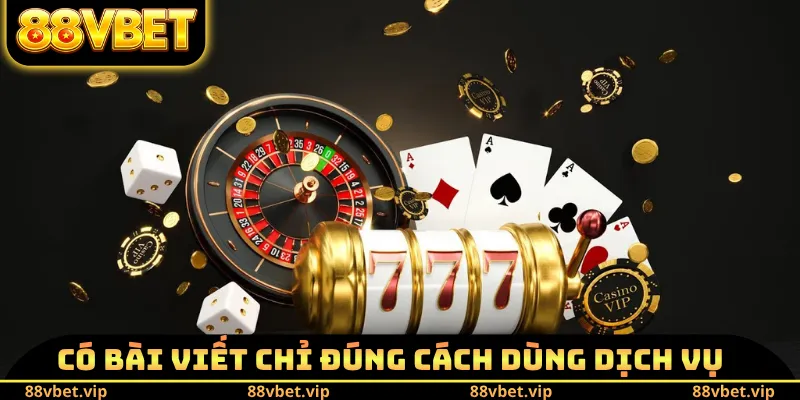 Có bài viết chỉ đúng cách dùng dịch vụ