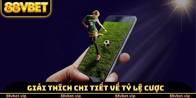 Giải thích chi tiết về tỷ lệ cược