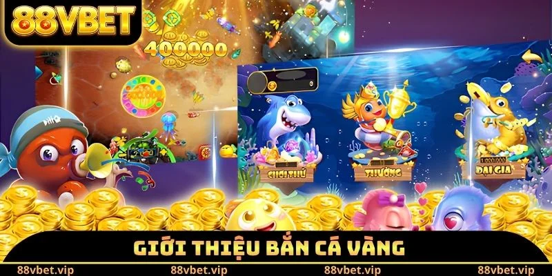 Bắn Cá Vàng - Top 3 Bí Kíp Chinh Phục Sinh Vật Boss Siêu Dễ 1 Giới thiệu bắn cá vàng