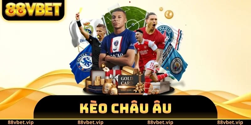 Kèo Châu Âu - 4 Kinh Nghiệm Chốt Kèo Thơm Hốt Bạc Tỷ Về Tay 9 Kèo Châu Âu