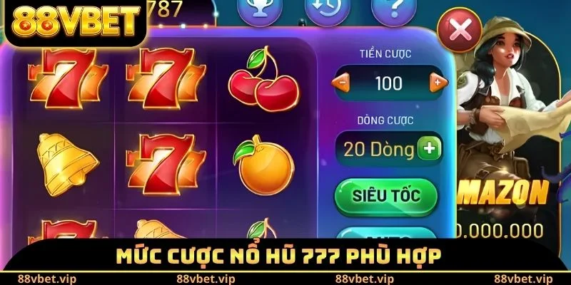 Nổ Hũ 777 - Kinh Nghiệm Trúng Jackpot Tỷ Đồng Mỗi Ngày 3 Mức cược nổ hũ 777 phù hợp