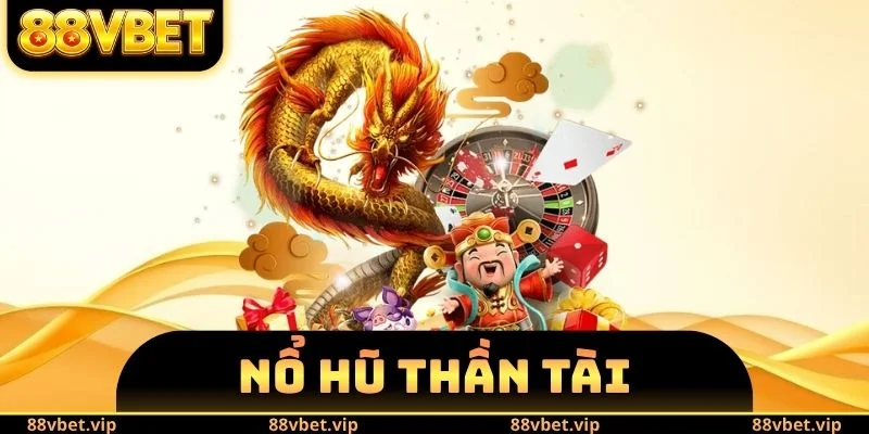 Nổ Hũ Thần Tài - Tiết Lộ Cách Spin Luôn Trúng Jackpot Khủng 3 Nổ Hũ Thần Tài