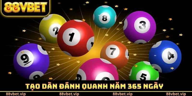 Cách Chơi Lô Đề - Phổ Cập Kiến Thức Chuẩn Cho Người Mới 4 Tạo dàn đánh quanh năm 365 ngày