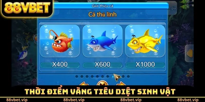 Bắn Cá Vàng - Top 3 Bí Kíp Chinh Phục Sinh Vật Boss Siêu Dễ 4 Thời điểm vàng tiêu diệt sinh vật