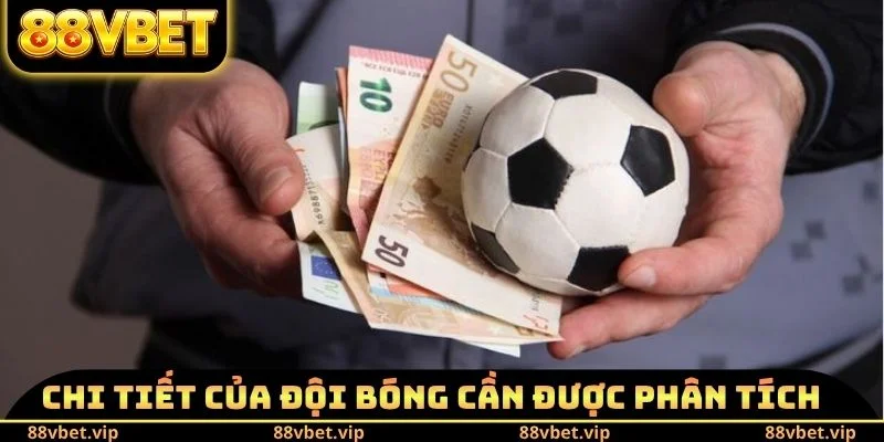 Từng chi tiết của đội bóng cần được phân tích